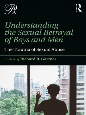 cover image of Understanding the Sexual Betrayal of Boys and Men